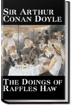 The Doings of Raffles Haw | Sir Arthur Conan Doyle